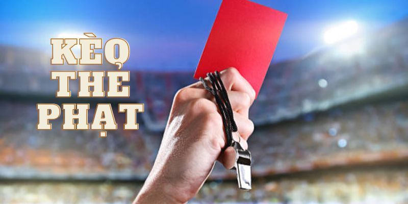 Lưu ý quan trọng khi chơi kèo thẻ phạt để tránh “cháy túi”